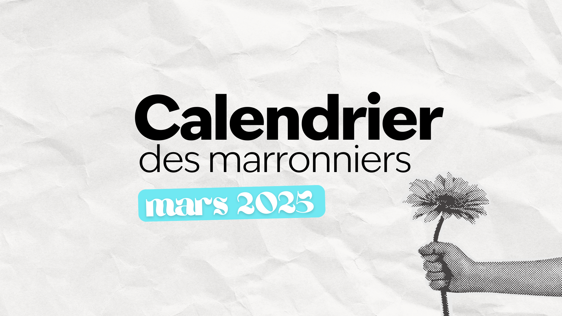 Le calendrier des marronniers de mars 2025