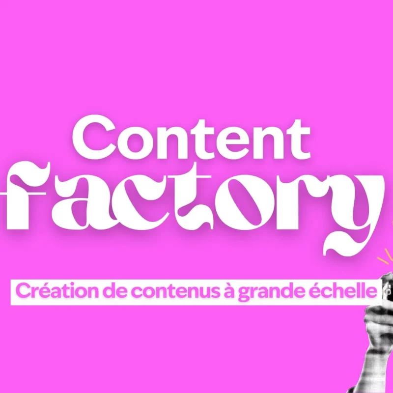 Content factory à grande échelle