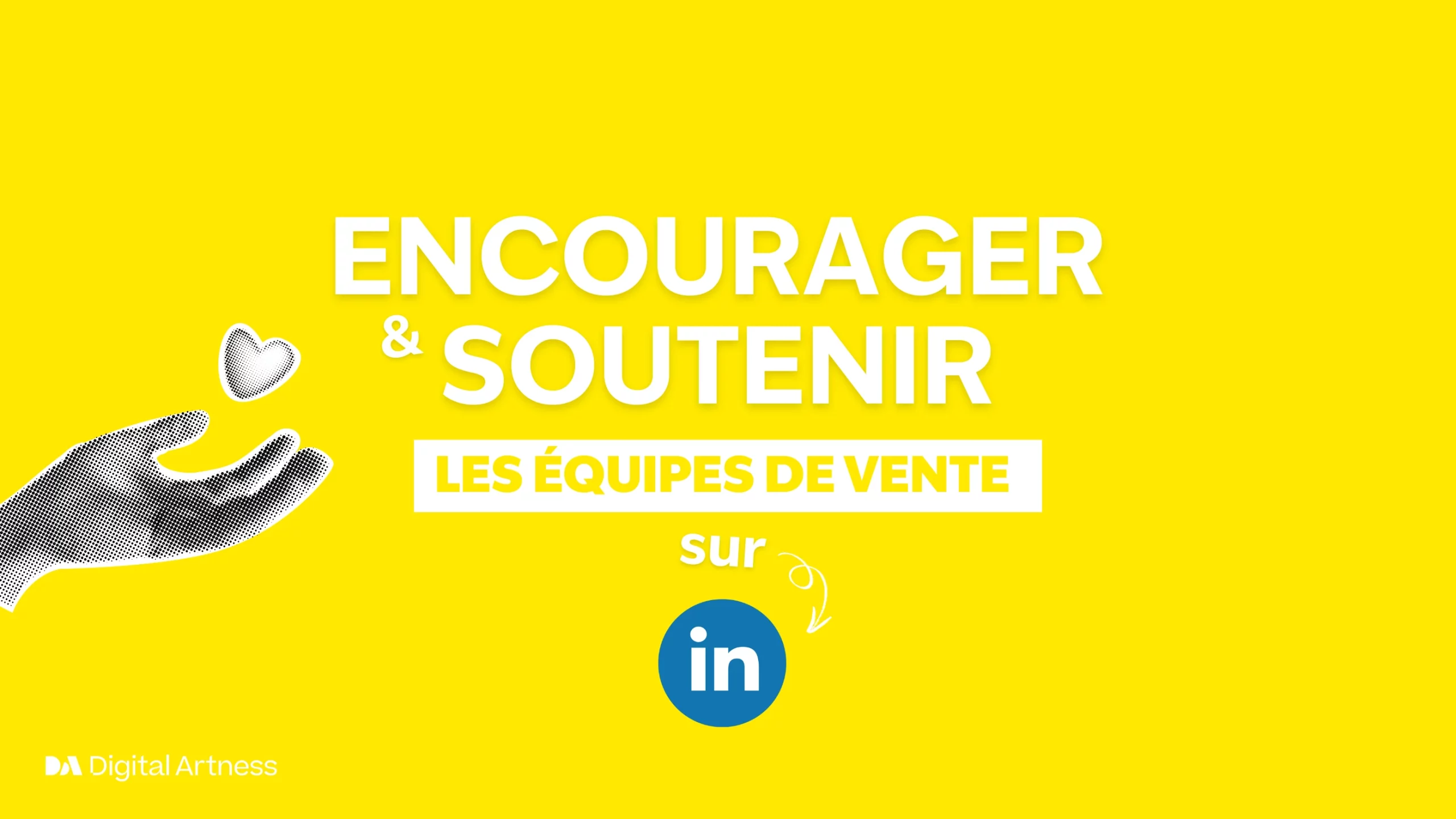 Encourager et soutenir les équipes de vente sur LinkedIn