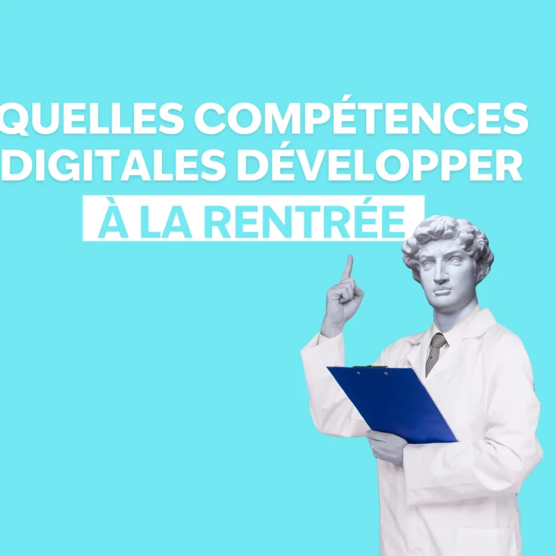 Quelles compétences digitales développer à la rentrée