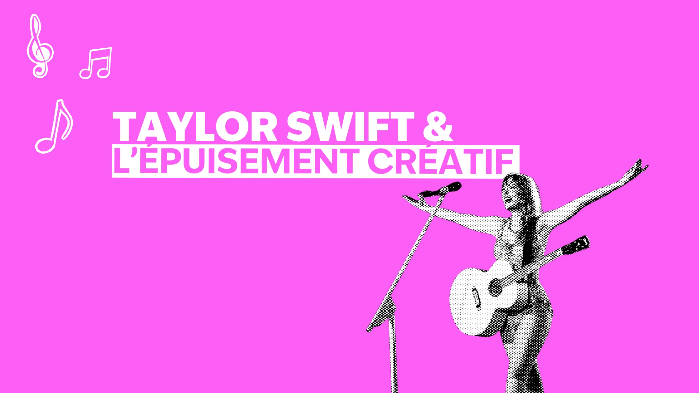 Taylor swift et l'épuisement créatif, par Amanda Allaeys