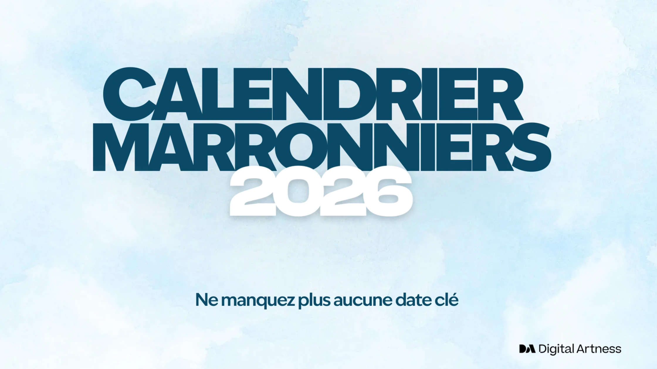 Fond bleu nuage écrit en grand "Calendrier marronniers 2026" puis en bas en plus petit "Ne manquez plus aucune date clé"